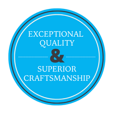 Exceptional Quality & Superior Craftsmanship